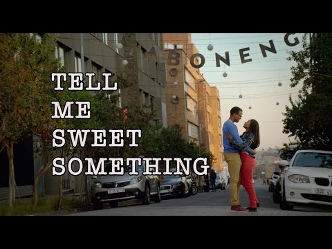 Tell Me Sweet Something