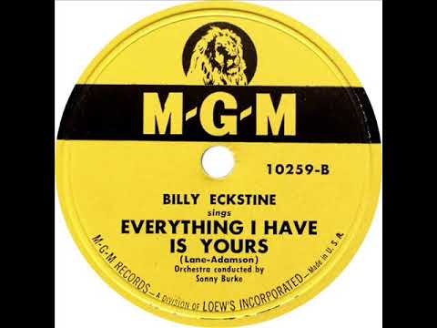 Billy Eckstine - Everything I Have Is Yours
