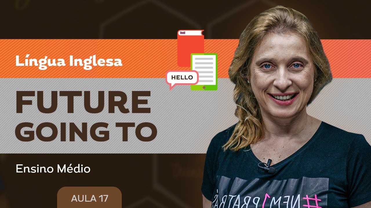 Future - going to - Língua Inglesa - Ensino Médio