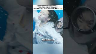 Pescadoras encontraram tesouro no fundo do mar.