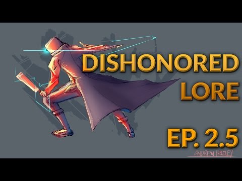Dishonored Lore - Lost Episode 2.5 - Campbell and the Overseers and Granny Rags