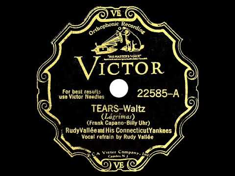 1930 Rudy Vallee - Tears (aka 'Tears (For Souvenirs)')