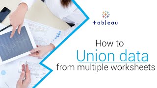 Tableau - How to union data from multiple excel workbooks?