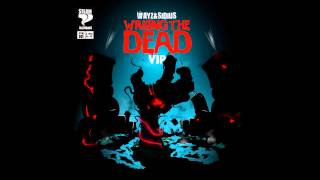 WAYZ & Sidius - Waking The Dead VIP - FREE DL