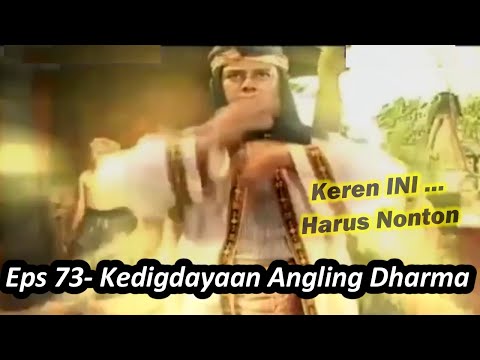 Langsung TAMAT Seru Nih ! Kedigdayaan dan Kebijaksanaan Prabu Angling Dharma - Alur Film Eps 73