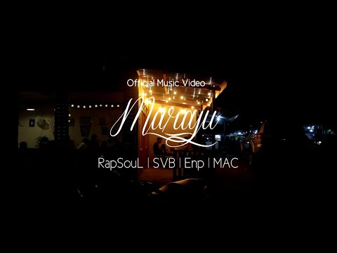 RapSouL x SVB x Enp x MAC - Maraju [Official Music Video]
