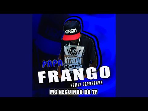 Papa Frango (Remix Bregafunk)