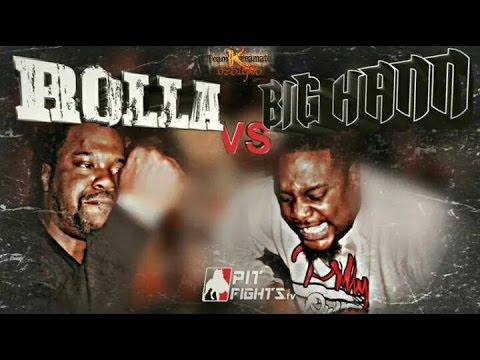 Rolla vs Big Hann