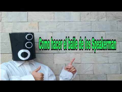 como hacer el baile de los Speakerman