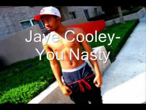 Jaye Cooley  You Nasty.wmv