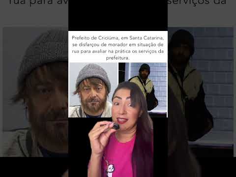 Prefeito de Criciúma se disfarça de morador de rua pra testar o serviço publico do seu município