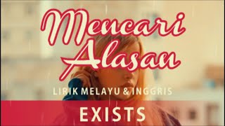 Download lagu Exists - Mencari Alasan || Lirik Melayu & Inggris mp3