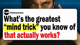 What’s The Greatest “Mind Trick” You Know Of That Actually Works | Reddit Stories