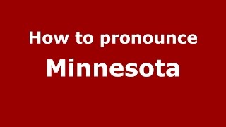 How to pronounce Minnesota