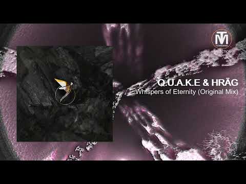 Q.U.A.K.E & HRÄG - Whispers of Eternity (Original Mix) [Astral Records]