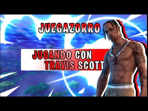 JUGANDO CON TRAVIS SCOTT EN FORTNITE - #JuegaZorro