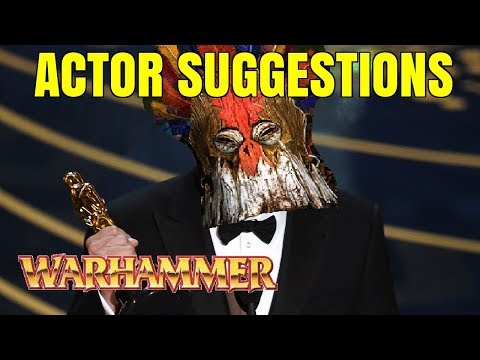 Warhammer Fantasy: The Movie | Hypothetical Actor Choices