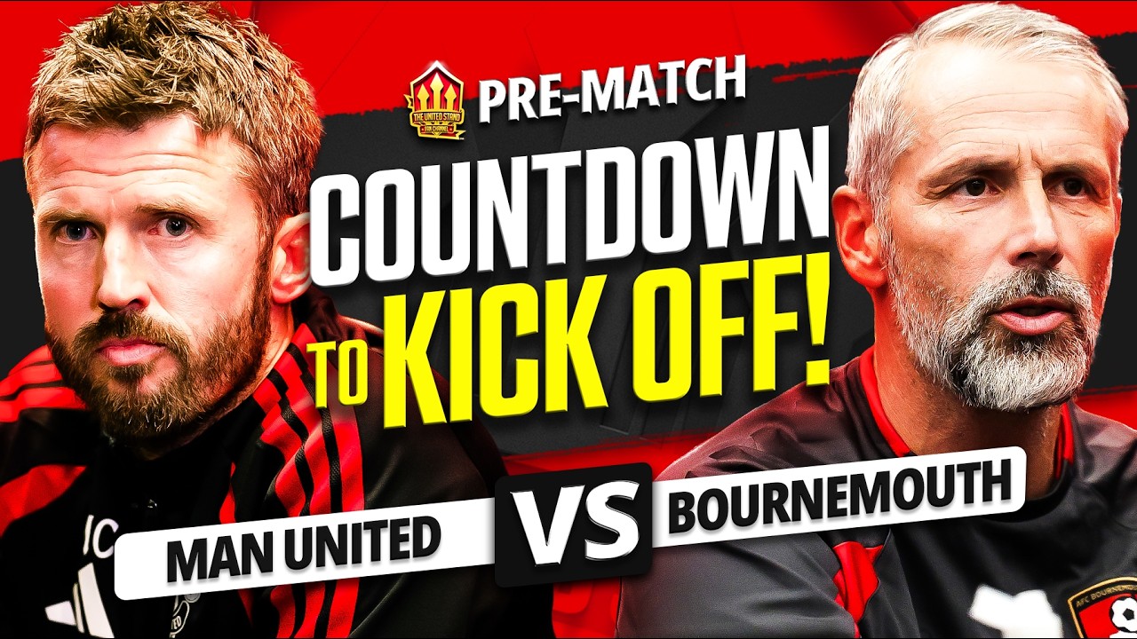Man United vs Bournemouth! Countdown To Kickoff!