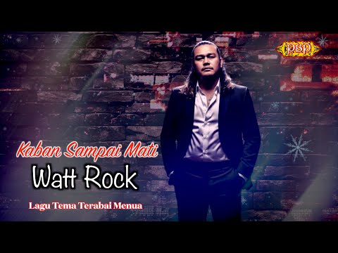 Kaban Sampai Mati  - Watt Rock (Official Lyric)