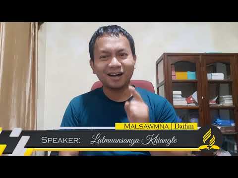 Malsawmna Daifim | Speaker: Lalmuansanga Khiangte | March 17, 2022