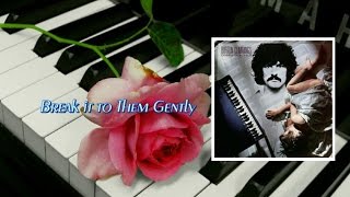 Burton Cummings ~ "Break It To Them Gently" 1978 HQ