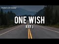 ONE WISH (LYRICS) - RAY J
