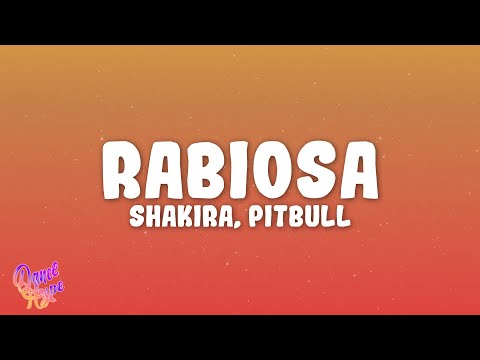 Shakira - Rabiosa ft. Pitbull