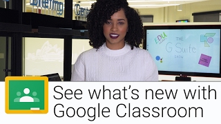 Google Classroom Updates | The G Suite Show