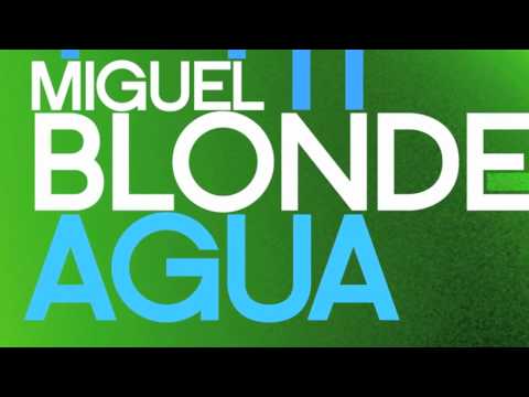 Miguel Blonde - Agua (Side A) Promotional Video.m4v