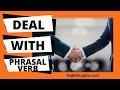 Deal With - Phrasal Verb | Common Phrasal Verbs in English | Business & Everyday Vocabulary