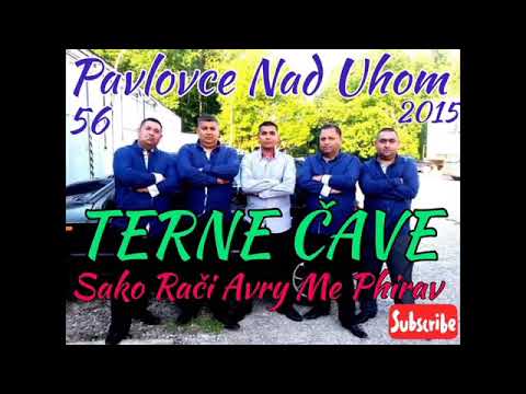 PAVLOVCE TERNE CAVE 56 - SAKO RACI AVRY ME PHIRAV   2015