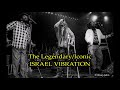 ISRAEL VIBRATION 2 MINUS 1 STANDING STRONG AS LEGENDS ICONS