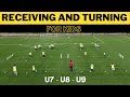 Receiving And Turning Football/Soccer Drill | For Kids | U7 - U8 - U9 |