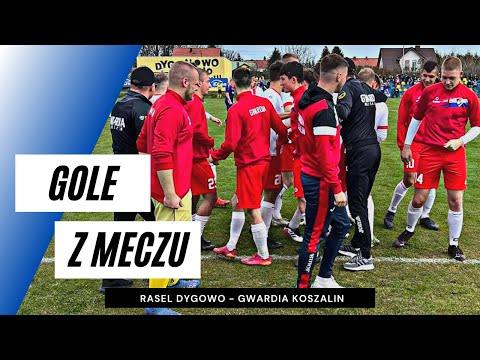 Gole z meczu Rasel Dygowo - Gwardia Koszalin 1:2