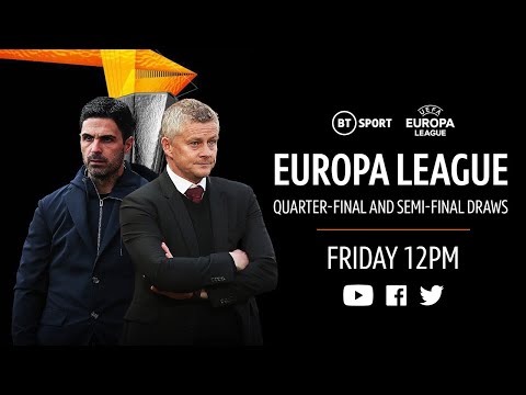 UEFA Europa League 2020/21 Quarter-Final and Semi-Final draw feat. Man Utd and Arsenal