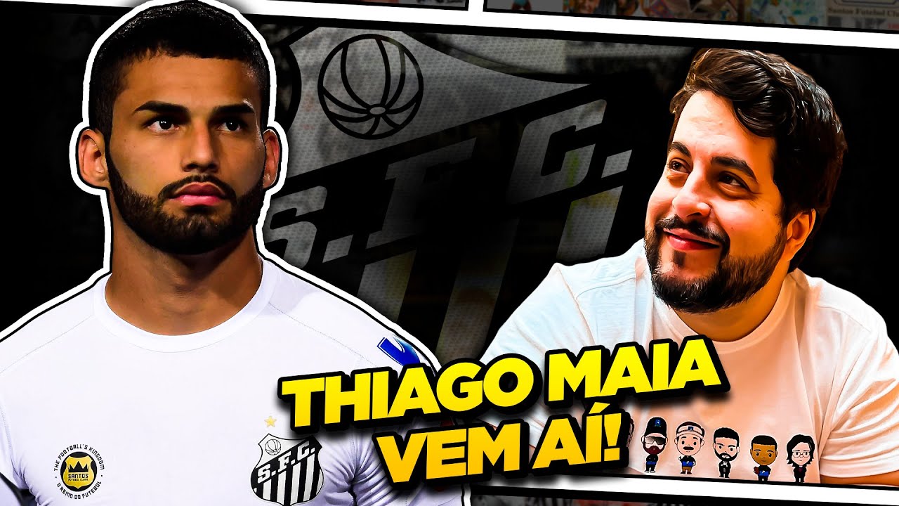 THIAGO MAIA MUITO PRÓXIMO DO SANTOS!