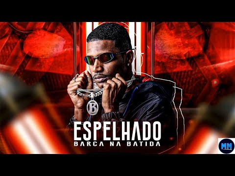 BARCA NA BATIDA - ESPELHADO - MÚSICA NOVA 2023