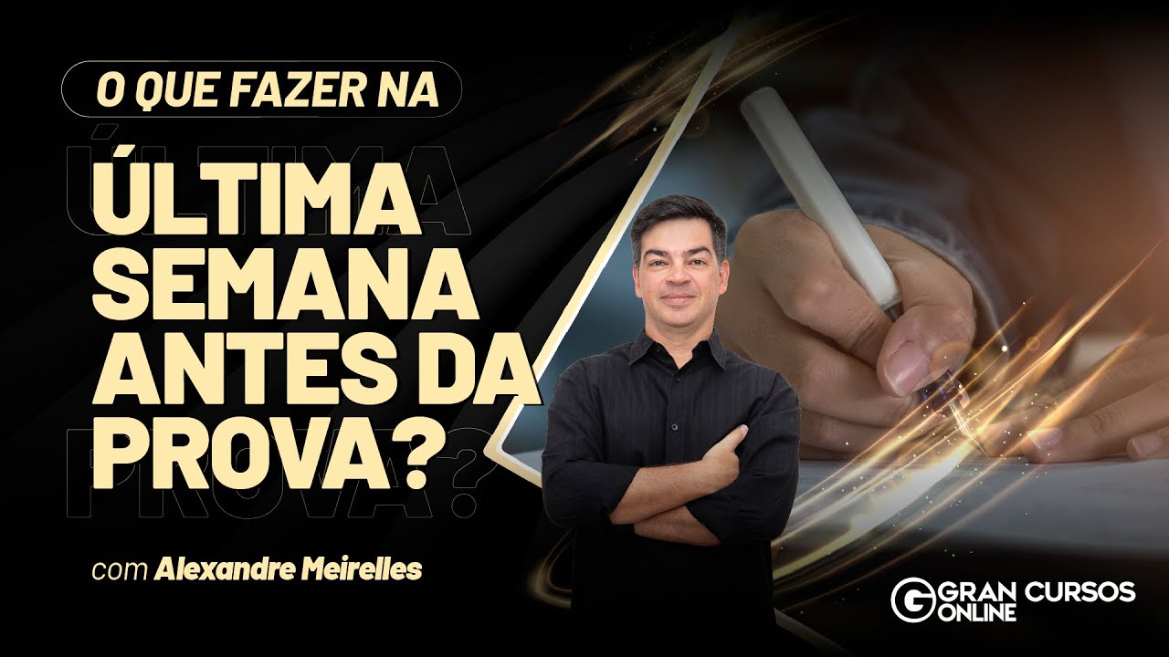 O que fazer na última semana antes da prova? com Alexandre Meirelles