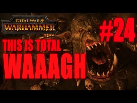 THIS IS TOTAL WAAAGH - GRIMGOR IRONHIDE - Total War: Warhammer #24