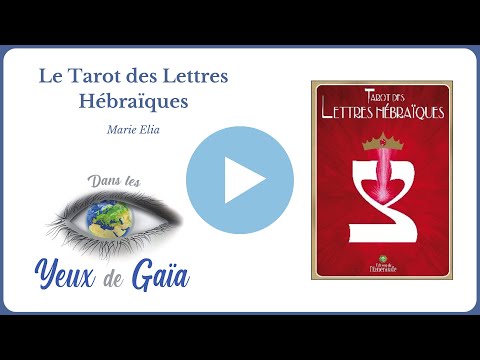 Tarot des Lettres Hébraïques ? Marie Elia