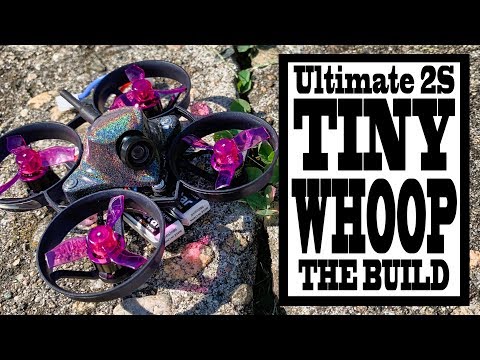 ultimate-2s-tiny-whoop-build-2019--the-build