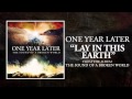 One Year Later - Lay In This Earth (The Sound Of ...