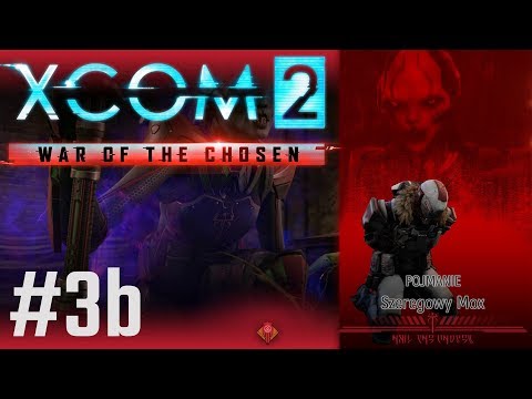 Zagrajmy w XCOM 2, War of The Chosen (PL) cz.3b - atak Wybrańca.