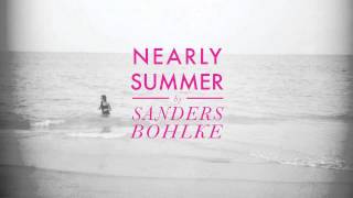 Sanders Bohlke - Nearly Summer