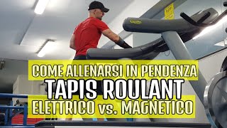 TAPIS ROULANT: ELETTRICO vs. MAGNETICO ⚫ Come usare la PENDENZA per DIMAGRIRE