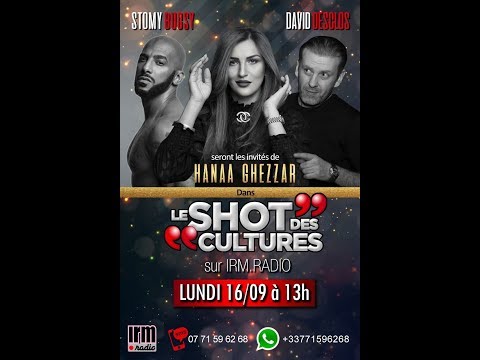 Hana Ghezzar reçoit "STOMY BUGSY" et l'humoriste "DAVIS DESCLOS" dans "LE SHOT DES CULTURES"