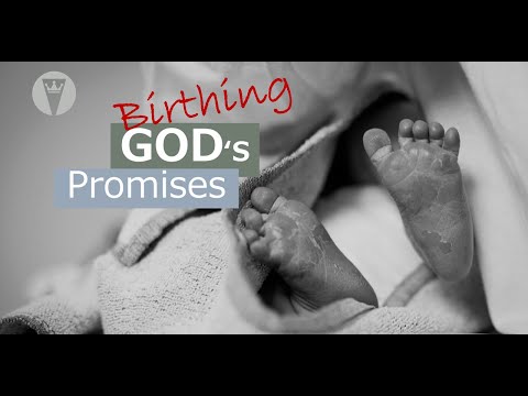 Birthing God's Promises (Gottes Verheißungen zur Geburt bringen)