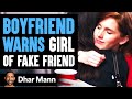 Girlfriend Gets Backstabbed By Her Own Best Friend | Dhar Mann