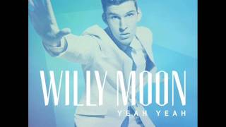 Yeah Yeah - Willy Moon