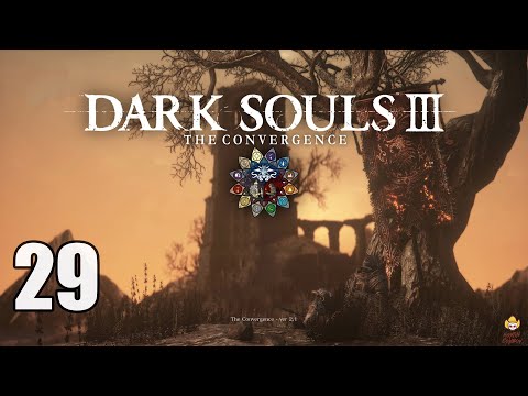 Dark Souls 3 Convergence - Let's Play Part 29: Pontiff & Soul of Cinder